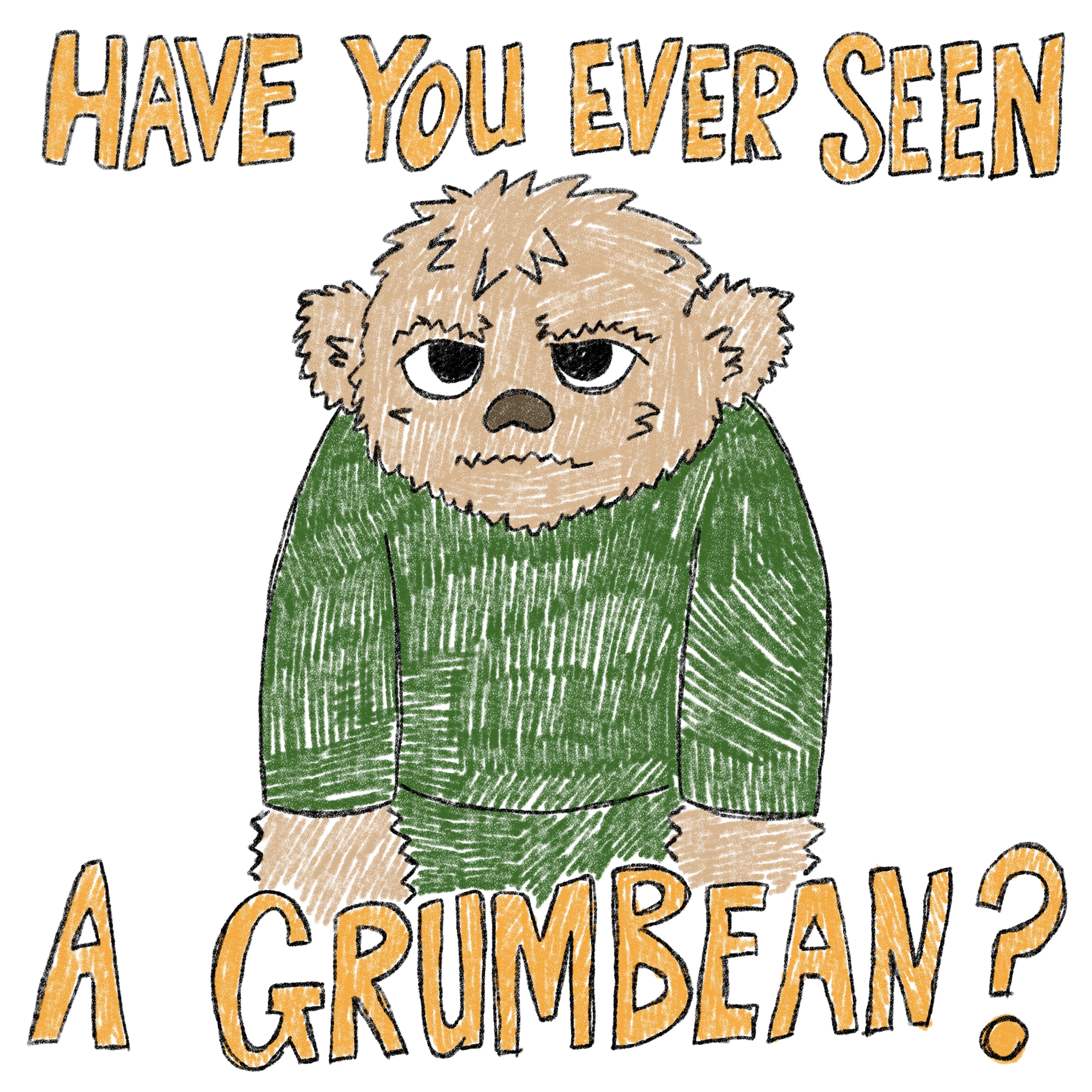 Have you ever seen a Grumbean?